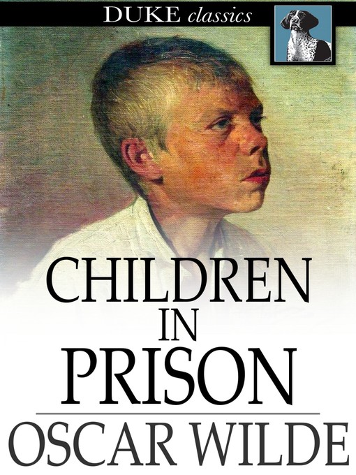 Oscar Wilde创作的Children in Prison作品的详细信息 - 可供借阅